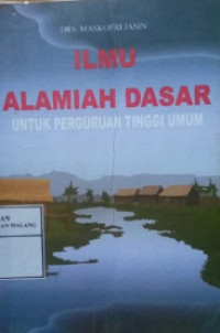 Ilmu Alamiah Dasar: Untuk Perguruan Tinggi Dan Umum