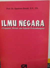 Ilmu Negara (Pengantar, Metode, dan Sejarah Perkembangan)