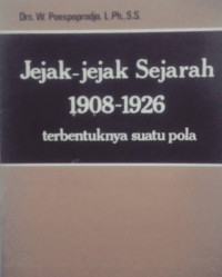 Jejak-Jejak Sejarah 1908-1926 : Terbentuknya Suatu Pola