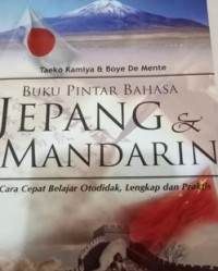 Buku Pintar Bahasa Jepang dan Mandarin : Cara Cepat belajar Ototidak, Lengkap dan Praktis
