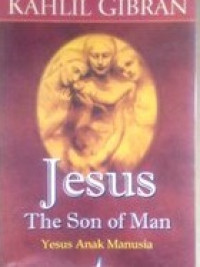 Jesus The Son Of Man (Yesus Anak Manusia)