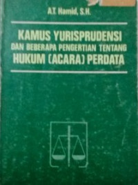 Kamus Yurisprudensi dan Beberapa Pengertian Tentang Hukum Acara Perdata