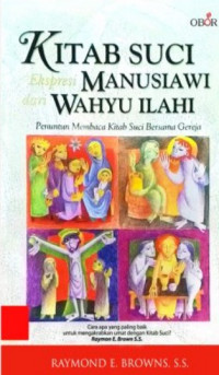 Kitab Suci Ekspresi Manusiawi dari Wahyu Ilahi: Penuntun Membaca Kitab Suci Bersama Gereja