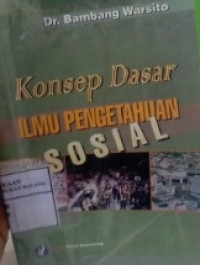 Konsep Dasar Ilmu Pengetahuan Sosial