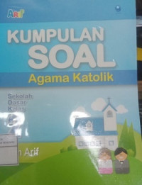 Kumpulan Soal Agama Katolik Sekolah Dasar Kelas 2