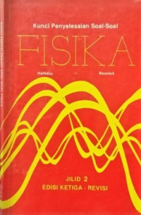 Kunci Penyelesaian Soal-Soal Untuk Fisika (Jilid 2)