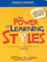 The Power Of Learning Styles: Memacu Anak Melejitkan Prestasi Dengan Mengenali Gaya Belajarnya