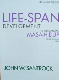 Life-Span Development (Perkembangan Masa - Hidup)