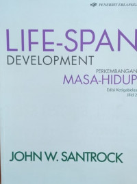 Life-Span Development (Perkembangan Masa - Hidup)