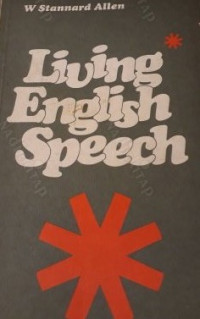 Living English Speech : Stress and Intonation Practice For The Foreign Student