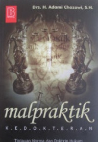 Malpraktik Kedokteran Tinjauan Norma dan Doktrin Hukum