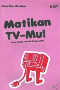 Matikan TV - MU! Teror Media Televisi Di Indonesia