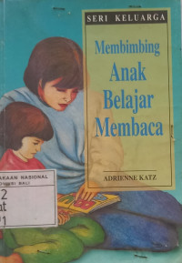 Membimbing Anak Belajar Membaca: Seri Keluarga