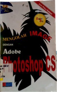 Eazy Step : Mengolah Image dengan Adobe Photoshop CS