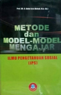 Metode dan Model-Model Mengajar : Ilmu Pengetahuan sosial (IPS)