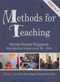 Methods for Teaching : Metode-Metode Pengajaran Meningkatkan Belajar Siswa TK-SMA