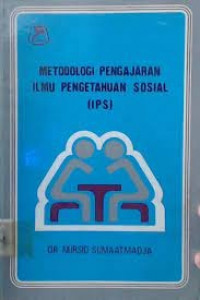 Metodologi Pengajaran Ilmu Pengetahuan Sosial (IPS)