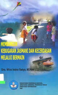 Membangun Kebugaran Jasmani dan Kecerdasan Melalui Bermain