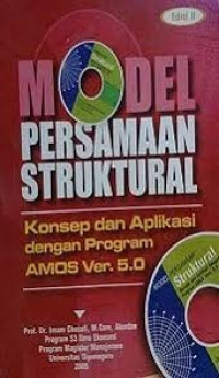 Model Persamaan Struktural: Konsep dan Aplikasi dengan Program AMOS Ver.5.0