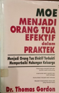 Moe Menjadi Orang Tua Efektif Dalam Praktek