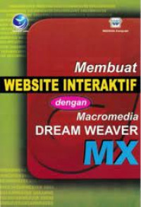 Membuat Website Interaktif dengan Macromedia Dream Weaver MXMembuat