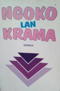 Ngoko lan Krama (Kanggo Murid, Guru, Mahasiswa lan Sapa bae sing Kepingin Marsudi Basa Jawa)