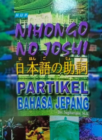 Nihongo No Joshi = Partikel Bahasa Jepang