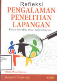 Refleksi Pengalaman Penelitian Lapangan :Ranah Ilmu-Ilmu Sosial dan Humaniora