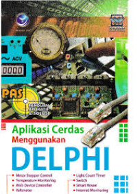 Panduan Aplikatif & Solusi (PAS) Aplikasi Cerdas Menggunakan DELPHI