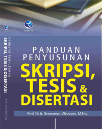 Panduan Penyusunan Skripsi, Tesis & Disertasi