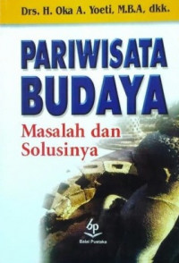 Pariwisata Budaya Masalah dan Solusinya