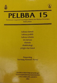 Pelbba 15 : Pertemuan Linguistik Pusat Kajian Bahasa dan Budaya Atma Jaya : Kelima Belas