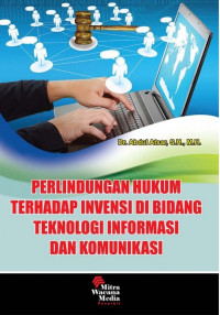 Perlindungan Hukum Terhadap Invensi Di Bidang Teknologi Informasi dan Komunikasi