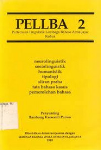 PELLBA 2 : Pertemuan Linguistik Lembaga Bahasa Atma Jaya : Kedua