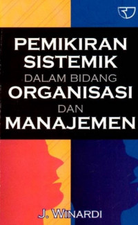 Pemikiran Sistemik dalam Bidang Organisasi & Manajemen