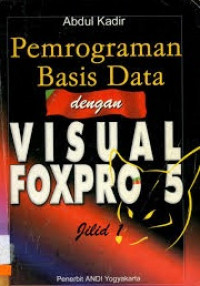 Pemrograman Basis Data dengan Visual Foxpro 5 Jilid 1