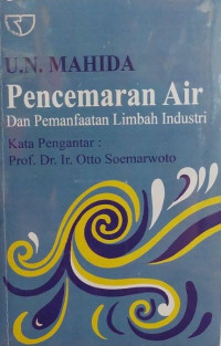 Pencemaran Air : Dan Pemanfaatan Limbah Industri