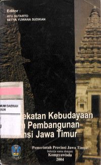 Pendekatan Kebudayaan dalam Pembangunan Provinsi Jawa Timur