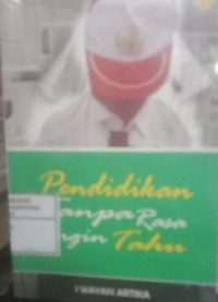 Pendidikan Tanpa Rasa Ingin Tahu