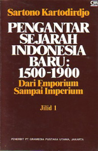 Pengantar Sejarah Indonesia Baru:1500-1900 Dari Emporium Sampai Imperium Jilid I
