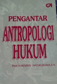 Pengantar Antropologi Hukum