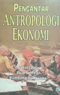 Pengantar Antropologi Ekonomi