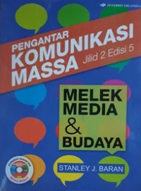 Pengantar Komunikasi Massa : Melek Media   Budaya