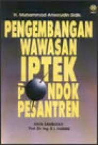 Pengembangan Wawasan IPTEK Pondok Pesantren