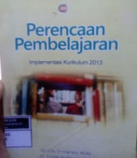 Perencanaan Pembelajaran Implementasi Kurikulum 2013