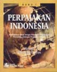 Perpajakan Indonesia : Pembahasan Sesuai Dengan Ketentuan Perundang-Undangan Perpajakan dan Aturan Perpajakan Terbaru : Buku 1