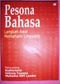 Pesona Bahasa : Langkah Awal Memahami Linguistik