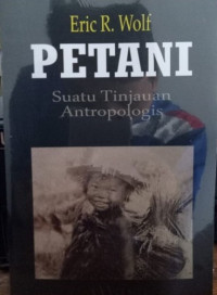 Petani Suatu Tinjauan Antropologis