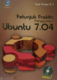 Petunjuk Praktis Penggunaan Ubuntu 7.04