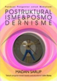 Panduan Pengantar untuk Memahami POSTRUKTURALISME   POSMODERNISME